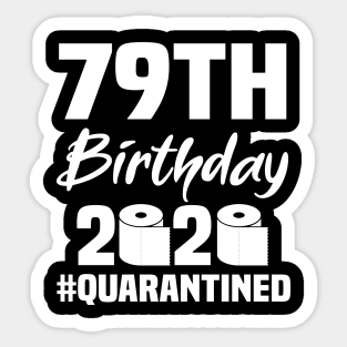 79th Birthday 2020 Quarantined Sticker